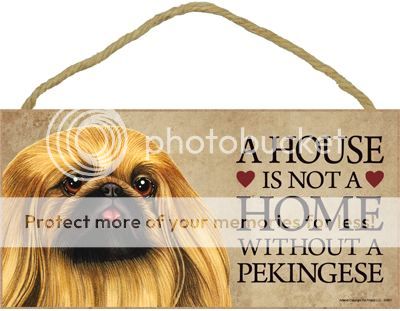 house is not home without a pekingese wood sign plaque dog 10" x